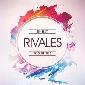 No Hay Rivales By Alyce