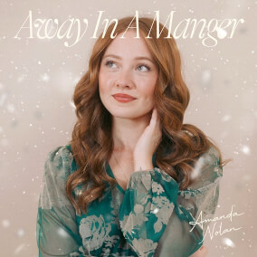 Away In A Manger By Amanda Nolan