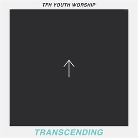 Transcending By TFH Youth Worship