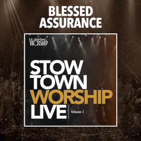 Blessed Assurance (feat. Alvin Slaughter) de StowTown Worship, Alvin Slaughter