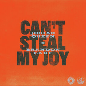 Can't Steal My Joy (feat. Brandon Lake) By Josiah Queen, Brandon Lake