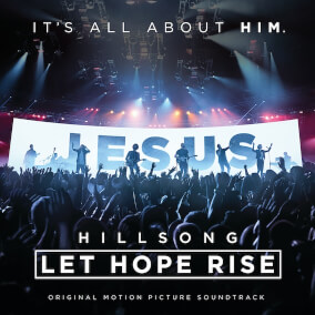 Hillsong - Let Hope Rise (Live/Original Motion Picture Soundtrack)