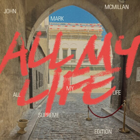 All My Life (Instrumental) By John Mark McMillan
