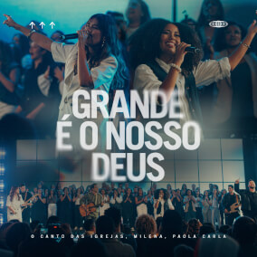 Grande É O Nosso Deus By O Canto das Igrejas