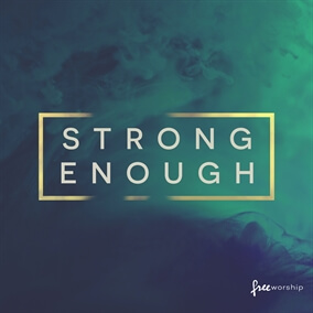 Strong Enough Por Free Worship