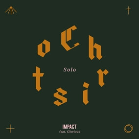 Solo Christo (feat. Glorious) By Impact