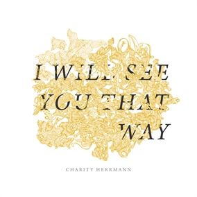 I Will See You That Way Por Charity Herrmann