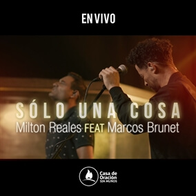 Solo Una Cosa feat. Marcos Brunet (En Vivo) de Milton Reales