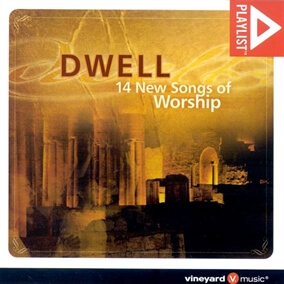Dwell By Vineyard Worship