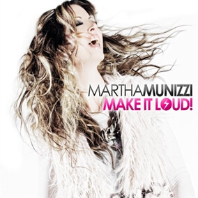 Make It Loud By Martha Munizzi