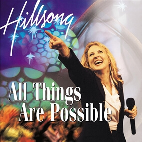 All Things Are Possible By Hillsong Worship