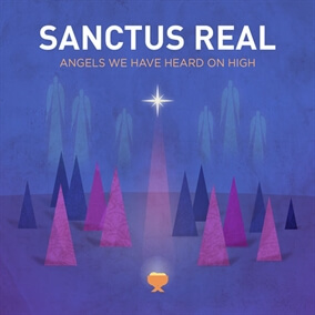 Angels We Have Heard On High By Sanctus Real