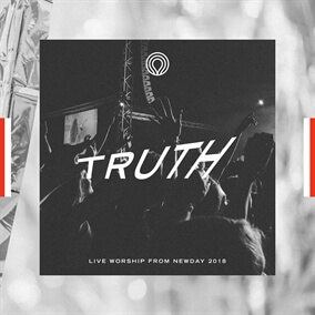 Truth: Live Worship from Newday 2018