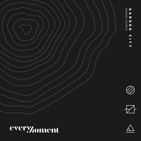 Every Moment By Garden City