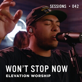 Won't Stop Now By Elevation Worship
