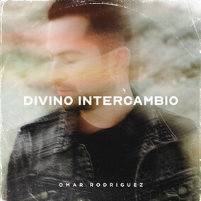 Divino Intercambio By Omar Rodriguez