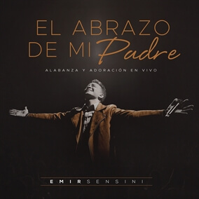 El Abrazo De Mi Padre (feat. Josh Morales) Por Emir Sensini