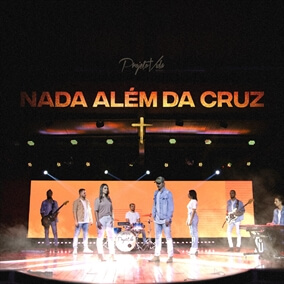 Nada Além da Cruz By Projeto Vida Music