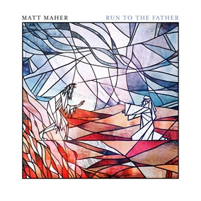 Run to the Father (Prodigal Mix) By Matt Maher