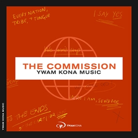 The Commission By YWAM Kona Music