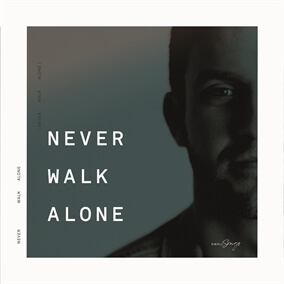 Never Walk Alone Por Dwell Songs