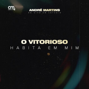 O Vitorioso Habita em Mim By André Martins