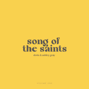 Song of the Saints, Vol. 1