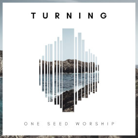 Turning By One Seed Worship