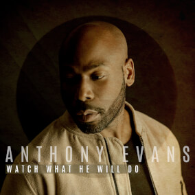 Watch What He Will Do Por Anthony Evans