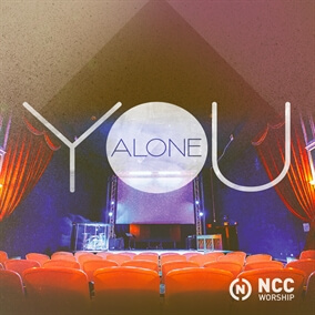 You Alone Por NCC Worship
