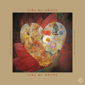 Take Me Wholly By Unite Collective