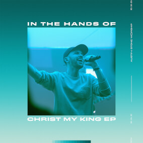 In The Hands of Christ My King (Edit) de Austin Stone Worship