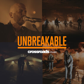 Unbreakable By Crossroads Music