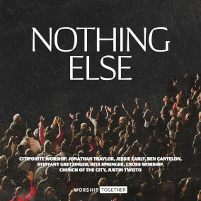 Nothing Else By Worship Together