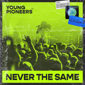 Never the Same By Young Pioneers