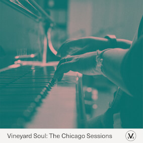 Vineyard Soul: The Chicago Sessions