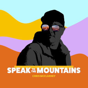 Speak to the Mountains By Chris McClarney