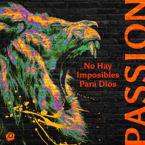 No Hay Imposibles Para Dios By Passion