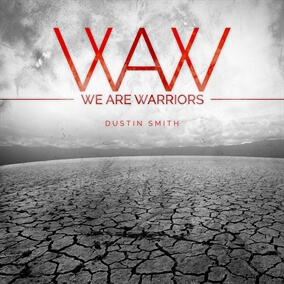 We Are Warriors Por Dustin Smith