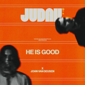 He Is Good By JUDAH.