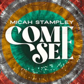 Come See (Radio Edit) By Micah Stampley
