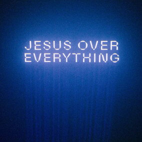 Jesus Over Everything (Radio Edit) By The Belonging Co