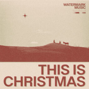 This Is Christmas By Watermark Music
