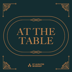 At the Table Por St Aldates Worship