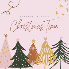 It's Christmas Time By Movement Worship