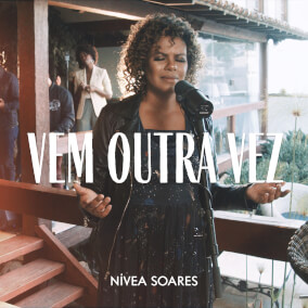 Vem Outra Vez By Nivea Soares