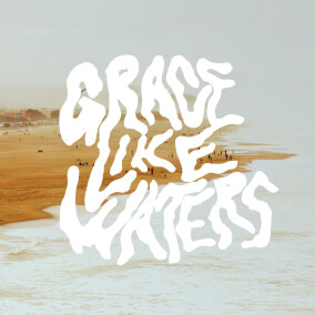 Grace Like Waters