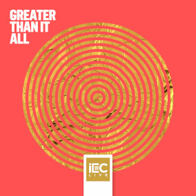 Greater Than It All de iEC Live