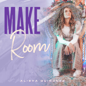 Make Room By Alisha Quinonez
