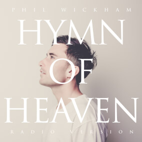 Hymn of Heaven (Radio Version) By Phil Wickham